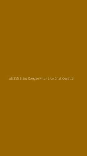 Tampilan Antarmuka Aplikasi Me355 Situs Dengan Fitur Live Chat Cepat - 2