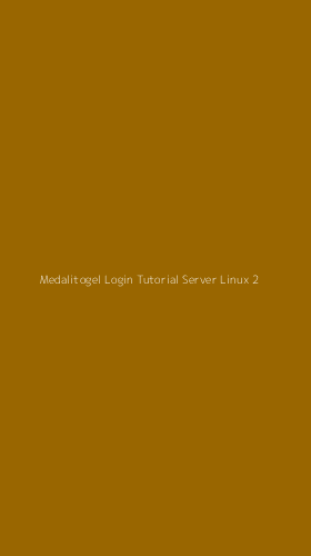 Tampilan Antarmuka Aplikasi Medalitogel Login Tutorial Server Linux - 2