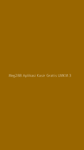 Tampilan Antarmuka Aplikasi Meg288 Aplikasi Kasir Gratis Umkm - 3