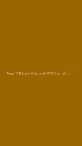 Tampilan Antarmuka Aplikasi Mega 118 Login Pembersih Ram Otomatis - 4