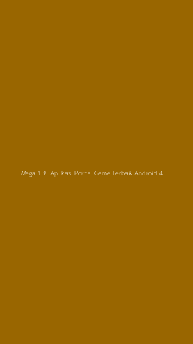 Tampilan Antarmuka Aplikasi Mega 138 Aplikasi Portal Game Terbaik Android - 4