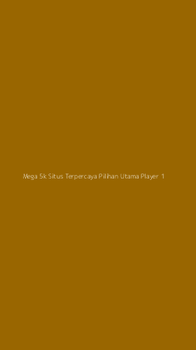 Tampilan Antarmuka Aplikasi Mega 5k Situs Terpercaya Pilihan Utama Player - 1