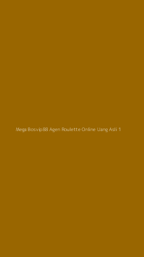 Tampilan Antarmuka Aplikasi Mega Bosvip88 Agen Roulette Online Uang Asli - 1