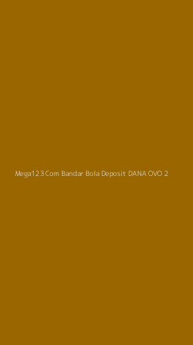 Tampilan Antarmuka Aplikasi Mega123 Com Bandar Bola Deposit Dana Ovo - 2