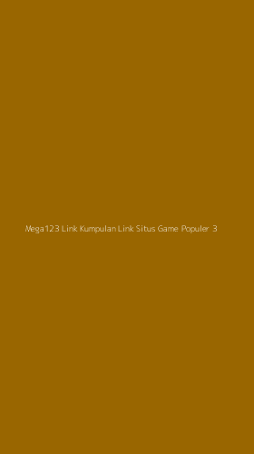 Tampilan Antarmuka Aplikasi Mega123 Link Kumpulan Link Situs Game Populer - 3
