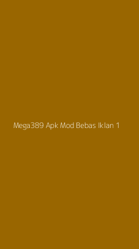 Tampilan Antarmuka Aplikasi Mega389 Apk Mod Bebas Iklan - 1