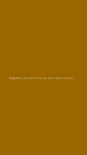 Tampilan Antarmuka Aplikasi Mega88jp Link Daftar Semua Jenis Game Online - 2