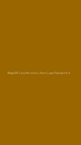 Tampilan Antarmuka Aplikasi Mega99 Cara Recovery Akun Lupa Password - 4
