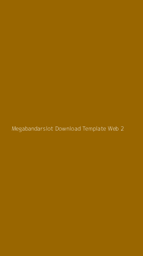 Tampilan Antarmuka Aplikasi Megabandarslot Download Template Web - 2