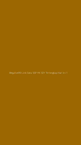 Tampilan Antarmuka Aplikasi Megalive99 Link Data Sgp Hk Sdy Terlengkap Hari Ini - 1
