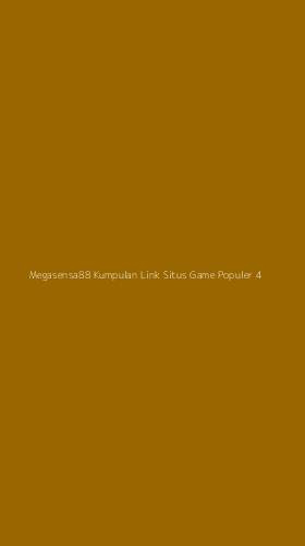 Tampilan Antarmuka Aplikasi Megasensa88 Kumpulan Link Situs Game Populer - 4