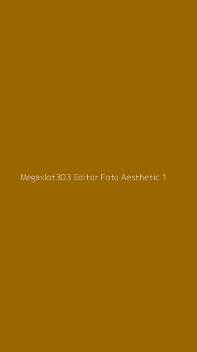 Tampilan Antarmuka Aplikasi Megaslot303 Editor Foto Aesthetic - 1