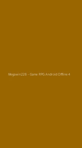 Tampilan Antarmuka Aplikasi Megawin228 - Game RPG Android Offline - 4