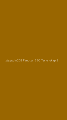 Tampilan Antarmuka Aplikasi Megawin228 Panduan Seo Terlengkap - 3
