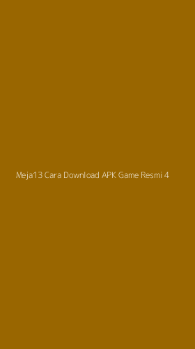 Tampilan Antarmuka Aplikasi Meja13 Cara Download Apk Game Resmi - 4