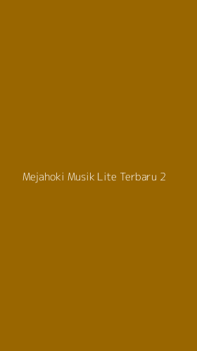 Tampilan Antarmuka Aplikasi Mejahoki Musik Lite Terbaru - 2