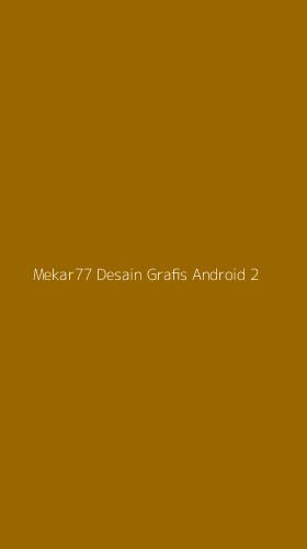 Tampilan Antarmuka Aplikasi Mekar77 Desain Grafis Android - 2