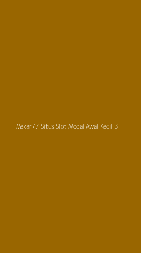Tampilan Antarmuka Aplikasi Mekar77 Situs Slot Modal Awal Kecil - 3