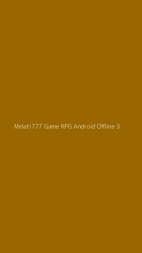 Tampilan Antarmuka Aplikasi Melati777 Game Rpg Android Offline - 3