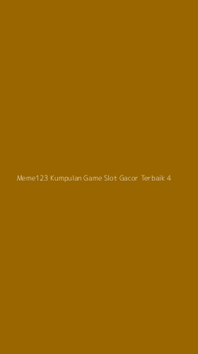 Tampilan Antarmuka Aplikasi Meme123 Kumpulan Game Slot Gacor Terbaik - 4