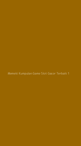 Tampilan Antarmuka Aplikasi Memeki Kumpulan Game Slot Gacor Terbaik - 1