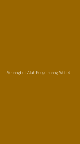 Tampilan Antarmuka Aplikasi Menangbet Alat Pengembang Web - 4
