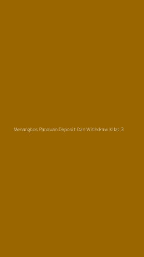 Tampilan Antarmuka Aplikasi Menangbos Panduan Deposit Dan Withdraw Kilat - 3
