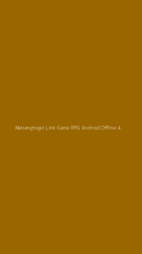 Tampilan Antarmuka Aplikasi Menangtogel Link Game Rpg Android Offline - 4