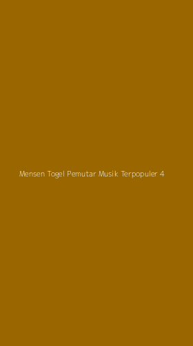 Tampilan Antarmuka Aplikasi Mensen Togel Pemutar Musik Terpopuler - 4