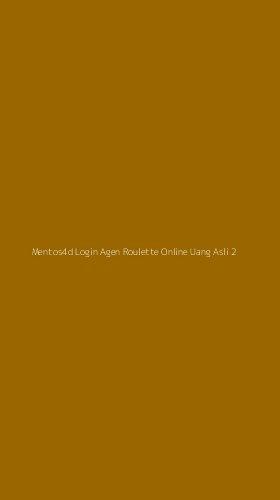 Tampilan Antarmuka Aplikasi Mentos4d Login Agen Roulette Online Uang Asli - 2