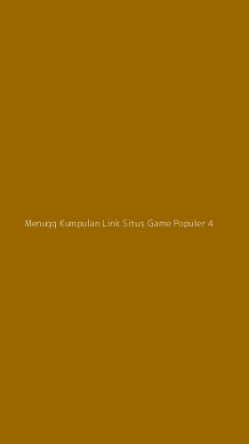 Tampilan Antarmuka Aplikasi Menuqq Kumpulan Link Situs Game Populer - 4