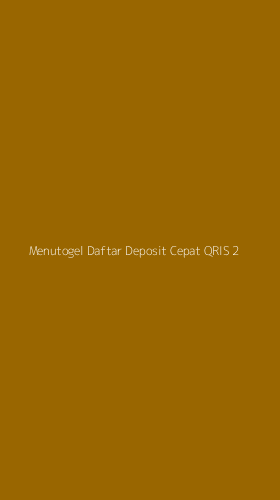 Tampilan Antarmuka Aplikasi Menutogel Daftar Deposit Cepat Qris - 2
