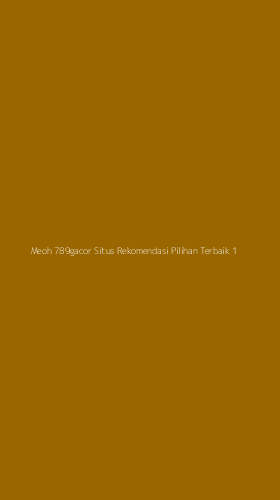 Tampilan Antarmuka Aplikasi Meoh 789gacor Situs Rekomendasi Pilihan Terbaik - 1