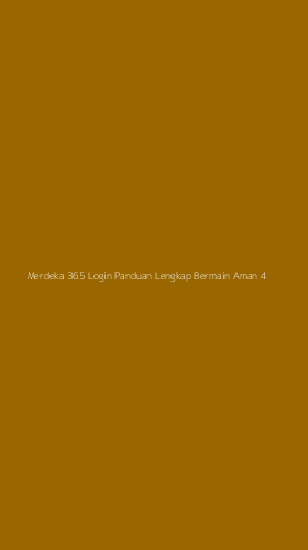 Tampilan Antarmuka Aplikasi Merdeka 365 Login Panduan Lengkap Bermain Aman - 4