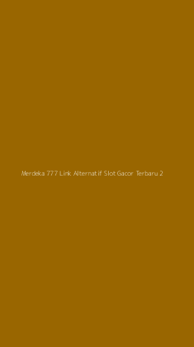 Tampilan Antarmuka Aplikasi Merdeka 777 Link Alternatif Slot Gacor Terbaru - 2