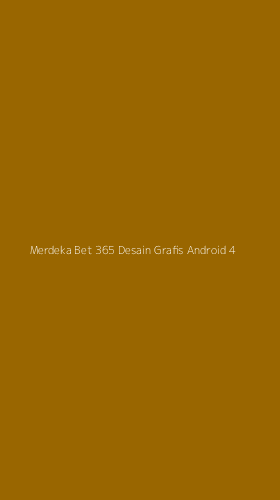 Tampilan Antarmuka Aplikasi Merdeka Bet 365 Desain Grafis Android - 4