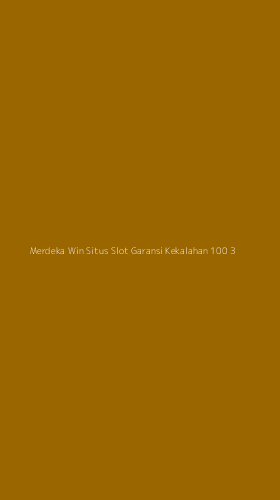 Tampilan Antarmuka Aplikasi Merdeka Win Situs Slot Garansi Kekalahan 100 - 3