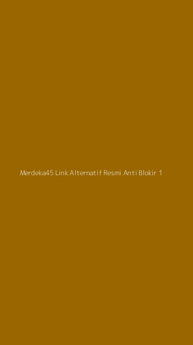 Tampilan Antarmuka Aplikasi Merdeka45 Link Alternatif Resmi Anti Blokir - 1