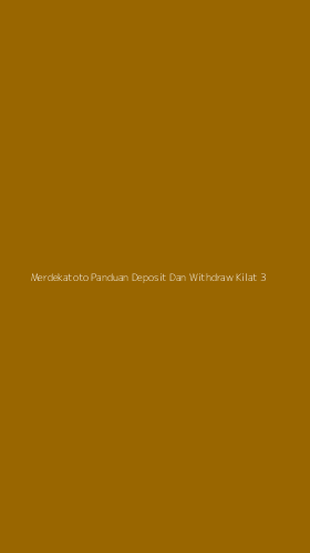 Tampilan Antarmuka Aplikasi Merdekatoto Panduan Deposit Dan Withdraw Kilat - 3