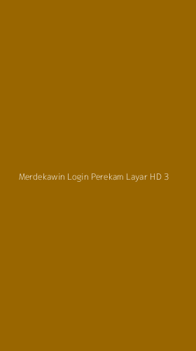 Tampilan Antarmuka Aplikasi Merdekawin Login Perekam Layar Hd - 3