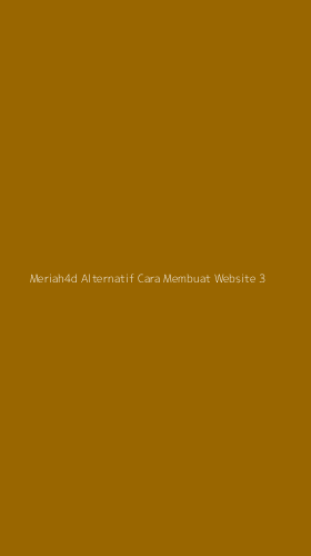 Tampilan Antarmuka Aplikasi Meriah4d Alternatif Cara Membuat Website - 3