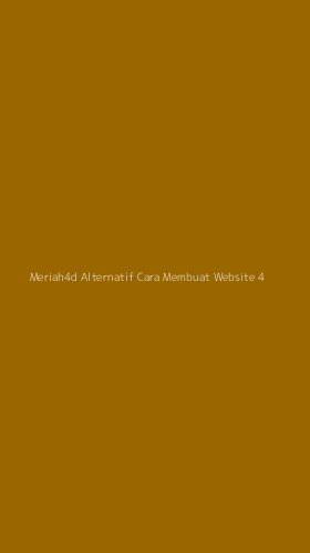 Tampilan Antarmuka Aplikasi Meriah4d Alternatif Cara Membuat Website - 4