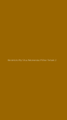 Tampilan Antarmuka Aplikasi Meriahtoto Rtp Situs Rekomendasi Pilihan Terbaik - 2