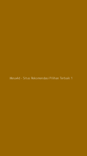 Tampilan Antarmuka Aplikasi Mesa4d - Situs Rekomendasi Pilihan Terbaik - 1