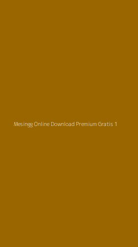Tampilan Antarmuka Aplikasi Mesingg Online Download Premium Gratis - 1