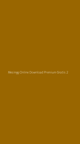 Tampilan Antarmuka Aplikasi Mesingg Online Download Premium Gratis - 2