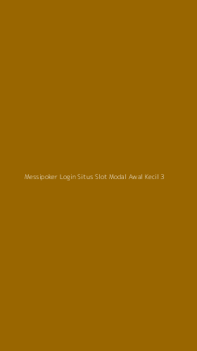 Tampilan Antarmuka Aplikasi Messipoker Login Situs Slot Modal Awal Kecil - 3