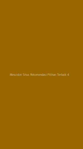 Tampilan Antarmuka Aplikasi Messislot Situs Rekomendasi Pilihan Terbaik - 4