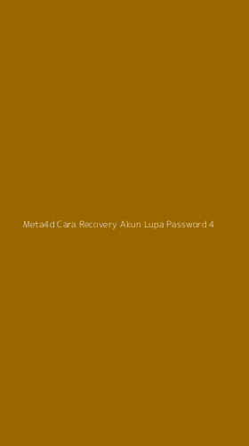 Tampilan Antarmuka Aplikasi Meta4d Cara Recovery Akun Lupa Password - 4