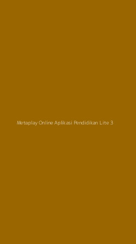 Tampilan Antarmuka Aplikasi Metaplay Online Aplikasi Pendidikan Lite - 3